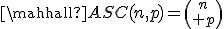 \mathcal{ASC}(n,p)={n\choose p}