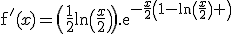 \mathrm{f}'(x)=\(\frac{1}{2}\mathrm{ln}\(\frac{x}{2}\)\).\mathrm{e}^{-\frac{x}{2}\(1-\mathrm{ln}\(\frac{x}{2}\) \)