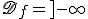 \mathscr{D}_f=]-\infty;-1]\cup[1;+\infty[