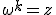 \omega^k=z