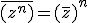 \overline{(z^n)}=(\overline{z})^n