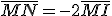 \overline{MN} = -2\overline{MI} 