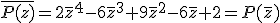 \overline{P(z)}=2\overline{z}^4-6\overline{z}^3+9\overline{z}^2-6\overline{z}+2=P(\overline{z})