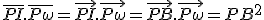 \overline{PI}.\overline{P\omega}=\vec{PI}.\vec{P\omega}=\vec{PB}.\vec{P\omega}=PB^2