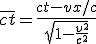 \overline{ct}=\frac{ct-vx/c}{\sqrt{1-\frac{v^{2}}{c^{2}}}}