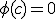 \phi(c)=0