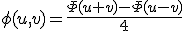 \phi(u,v)=\frac{\Phi(u+v)-\Phi(u-v)}{4}