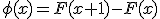 \phi(x)=F(x+1)-F(x)