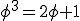 \phi^3=2\phi+1