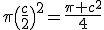 \pi\(\frac{c}{2}\)^2=\frac{\pi c^2}{4}