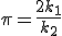 \pi=\frac{2k_1}{k_2}