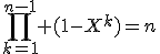 \prod_{k=1}^{n-1}%20(1-X^{k})=n