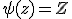 \psi(z)=Z