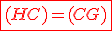 \red\fbox{(HC) = (CG)}