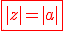\red\fbox{|z|=|a|}