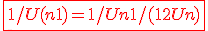 \red\fbox{1/U(n+1) = 1/Un+1/(1+2Un)}