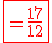 \red\fbox{=\frac{17}{12}}