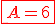 \red\fbox{A=6}