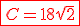 \red\fbox{C=18\sqrt{2}}