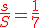 \red\frac{s}{S}=\frac{1}{7}