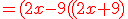 \red{=(2x-9)(2x+9)}