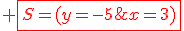 \red \fbox{S=(y=-5;x=3)}