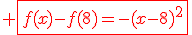 \red \fbox{f(x)-f(8)=-(x-8)^2
