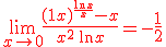 \red \large \lim_{x \to 0} \frac {(1+x)^{\frac {\ln x} x}-x}{x^2 \, \ln x} = - \frac 1 2