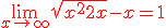 \red \lim_{x\to +\infty}\sqrt{x^2+2x}-x = 1 