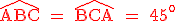 \red \rm \widehat{ABC} = \widehat{BCA} = 45^o