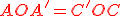 \red AOA' = C'OC
