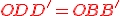 \red ODD' = OBB'