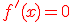 \red f'(x) = 0