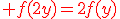 \red f(2y)=2f(y)