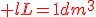 \red lL=1dm^3
