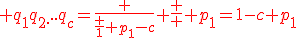 \red q_1q_2_...q_c=\frac {\frac 1 {p_1}-c} {\frac 1 {p_1}}=1-c p_1
