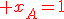 \red x_{A}=1