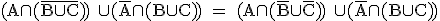 \rm(A\cap (\bar{B\cup C})) \cup (\bar{A}\cap (B\cup C)) = (A\cap (\bar{B}\cup\bar{C})) \cup (\bar{A}\cap (B\cup C))
