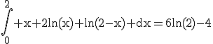 \rm\Bigint_0^2%20x+2ln(x)+ln(2-x)%20dx=6ln(2)-4