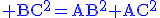 \rm\blue BC^2=AB^2+AC^2