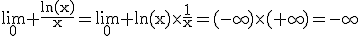 \rm\lim_{0} \frac{ln(x)}{x}=\lim_{0} ln(x)\times\frac{1}{x}=(-\infty)\times(+\infty)=-\infty