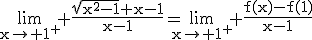 \rm\lim_{x\to 1^{+}} \frac{\sqrt{x^{2}-1}+x-1}{x-1}=\lim_{x\to 1^{+}} \frac{f(x)-f(1)}{x-1}
