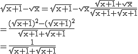 \rm\sqrt{x+1}-\sqrt{x}=\sqrt{x+1}-\sqrt{x}\frac{\sqrt{x+1}+\sqrt{x}}{\sqrt{x+1}+\sqrt{x+1}}\\=\frac{(\sqrt{x+1})^2-(\sqrt{x+1})^2}{\sqrt{x+1}+\sqrt{x+1}}\\=\frac{1}{\sqrt{x+1}+\sqrt{x+1}}