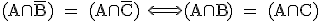 \rm (A\cap \bar{B}) = (A\cap \bar{C}) \Longleftrightarrow (A\cap B) = (A\cap C) 