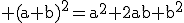 \rm (a+b)^2=a^2+2ab+b^2