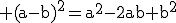 \rm (a-b)^2=a^2-2ab+b^2