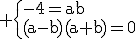 \rm \{-4=ab\\(a-b)(a+b)=0