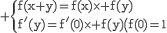 \rm \{f(x+y)=f(x)\times f(y)\\f^'(y)=f^'(0)\times f(y)\\f(0)=1