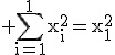 \rm \Bigsum_{i=1}^1x_i^2=x_1^2