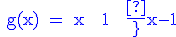 \rm \blue{ g(x) = x + 1 + \frac{4}{x-1}}